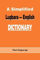 A Simplified Lugbara-English Dictionary