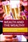 Wealth and the Wealthy