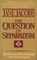 The Question of Separatism
