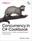 Concurrency in C# Cookbook