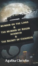 The Man in The Brown Suit & The Murder of Roger Ackroyd & The Secret of Chimneys