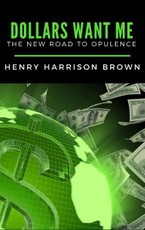 Harrison, H: Dollars Want Me