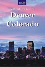 Denver, Colorado Adventure Guide