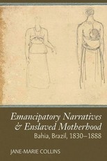 Enslaved Motherhood & Emancipatory Narratives