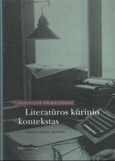 Literatūros kūrinio kontekstas: sakymas, rašytojas, visuomenė