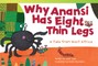 Why Anansi Has Eight Thin Legs: A Tale from West Africa