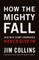 How the Mighty Fall