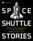Space Shuttle Stories
