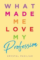 What Made Me Love My Profession