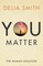 You Matter: The Human Solution
