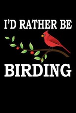 I'd Rather Be Birding