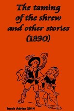 The taming of the shrew and other stories (1890)