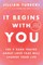 It Begins with You