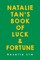 Natalie Tan's Book of Luck and Fortune