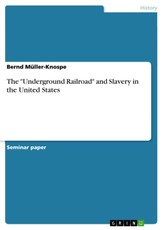 The "Underground Railroad" and Slavery in the United States
