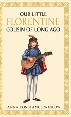 Our Little Florentine Cousin of Long Ago
