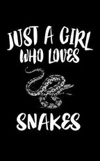 Just A Girl Who Loves Snakes