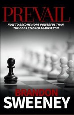 PREVAIL: How to become more powerful than the odds stacked against you