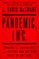 Pandemic, Inc.