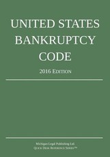 United States Bankruptcy Code; 2016 Edition