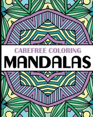 Carefree Coloring Mandalas