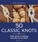 50 Classic Knots