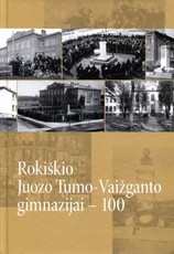 Rokiškio Juozo Tumo-Vaižganto gimnazijai – 100