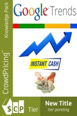 Google Trends Instant Cash