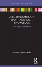 Skill Transmission, Sport and Tacit Knowledge