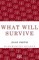 What Will Survive
