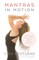 Mantras in Motion