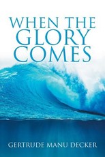 When the Glory Comes