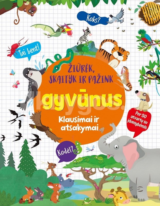 Žiūrėk, skaityk ir pažink gyvūnus. Klausimai ir atsakymai. Per 50 ...