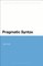 Pragmatic Syntax