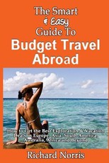 The Smart & Easy Guide To Budget Travel Abroad