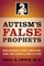 Autism's False Prophets