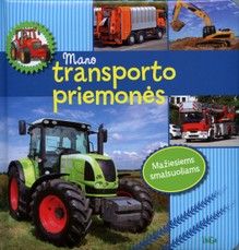Mano transporto priemonės. Mažiesiems smalsuoliams