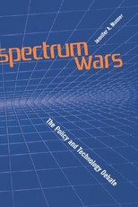 Spectrum Wars the Policy and Technology Debate