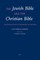 The Jewish Bible and the Christian Bible
