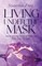 Living Under the Mask