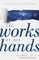The Works of His Hands