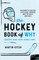 The Hockey Book of Why (and Who, What, When, Where, and How)