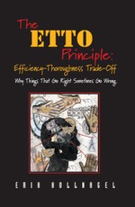 The ETTO Principle: Efficiency-Thoroughness Trade-Off