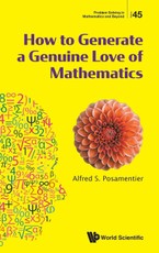 HOW TO GENERATE A GENUINE LOVE OF MATHEMATICS