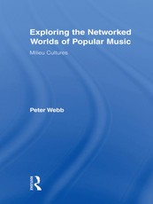 Exploring the Networked Worlds of Popular Music