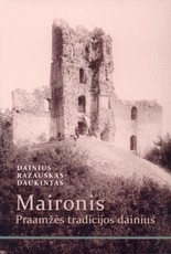 Maironis – praamžės tradicijos dainius