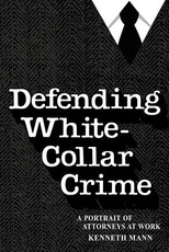 Defending White-Collar Crime