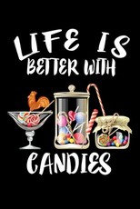 Life Is Better With Candies