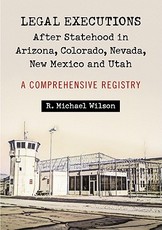 Legal Executions After Statehood in Arizona, Colorado, Nevada, New Mexico and Utah