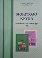 Matematikos pasaulyje. Mokytojo knyga I klasei